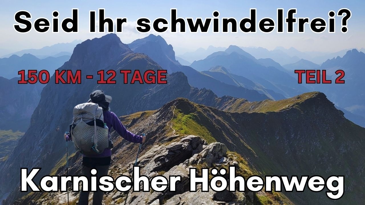 #2 GEHEIMTIPP: Alpen-H&uuml;ttentour Karnischer H&ouml;henweg | 150 km - 12 Tage | Gratwanderung | Grenzweg
