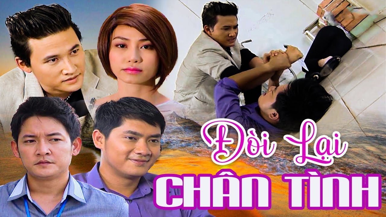 ĐÒI LẠI CHÂN TÌNH | PHIM VIỆT NAM MỚI 2023 | PHIM TÂM LÝ TÌNH CẢM XÃ HỘI VIỆT NAM SIÊU HAY NĂM 2023