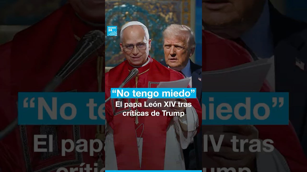 El papa Le&oacute;n XIV respondi&oacute; a las cr&iacute;ticas de Donald Trump