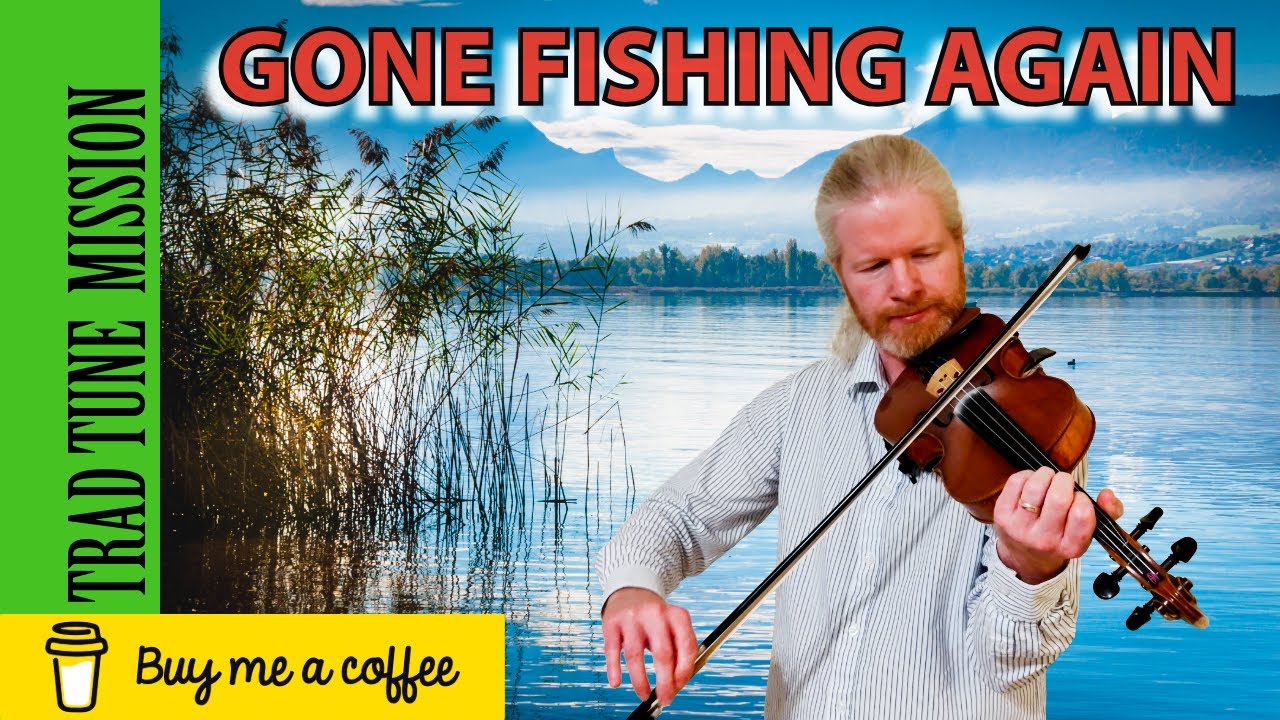 Gone Fishing Again | Irish Traditional Music | Celtic Music | Fiddle Music