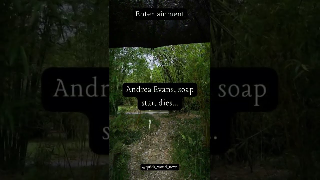Soap Star Andrea Evans Dies