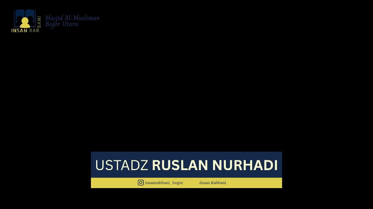 Masuk Surga Melalui Nama Nama Allah Azza Wa Jalla, Ustadz Ruslan Nurhadi