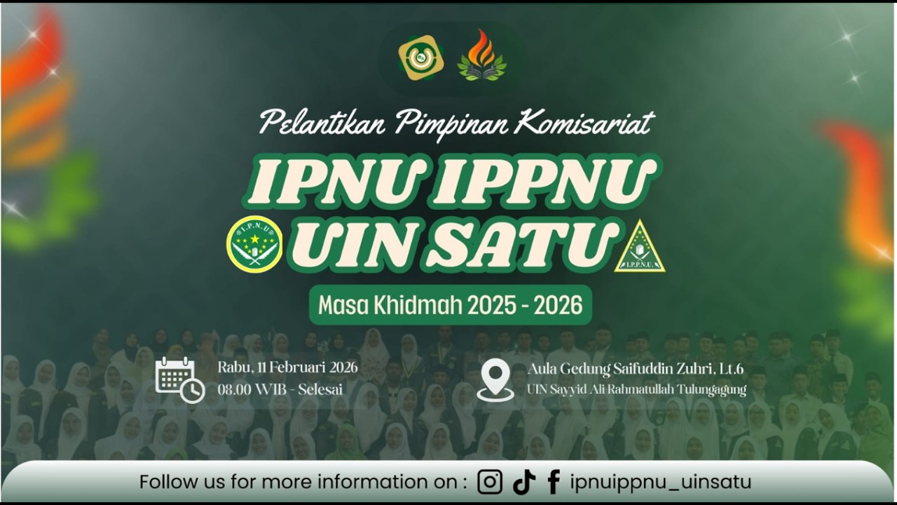 🔴[ LIVE ] Pelantikan Pimpinan Komisariat IPNU IPPNU UIN SATU Tulungagung - Masa Khidmah 2025-2026