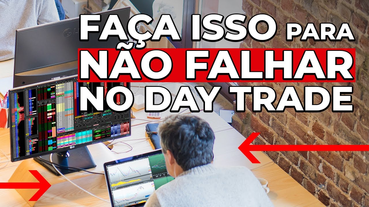 COMO EVITAR FRACASSOS NO DAY TRADE - PASSO A PASSO