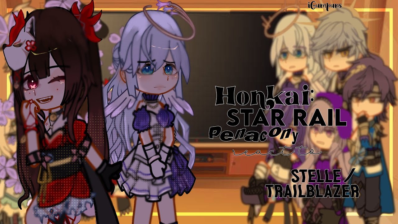 🎇💄||Honkai: Star Rail (Penacony) React to: Stelle/Trailblazer||🃏🍡