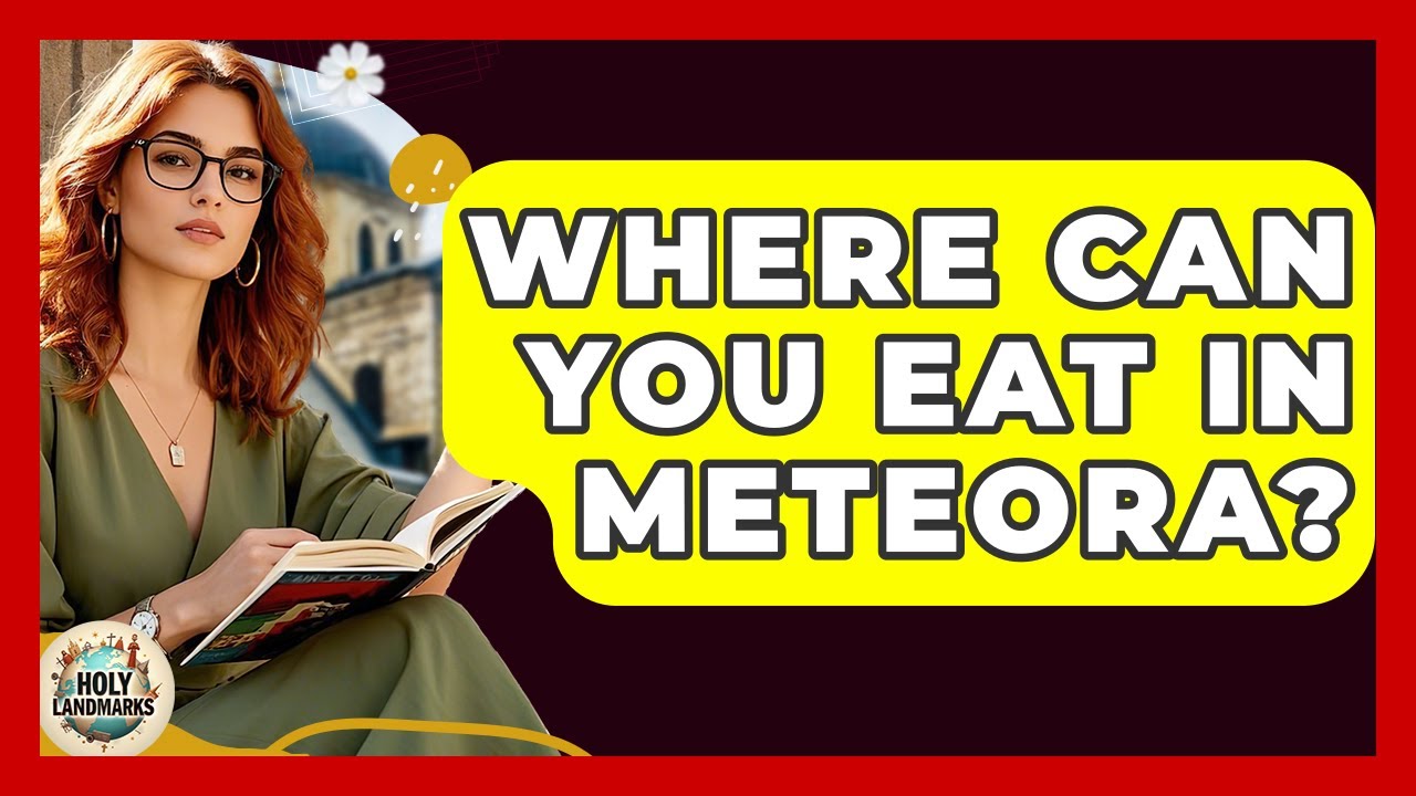 Where Can You Eat In Meteora? - Holy Landmarks
