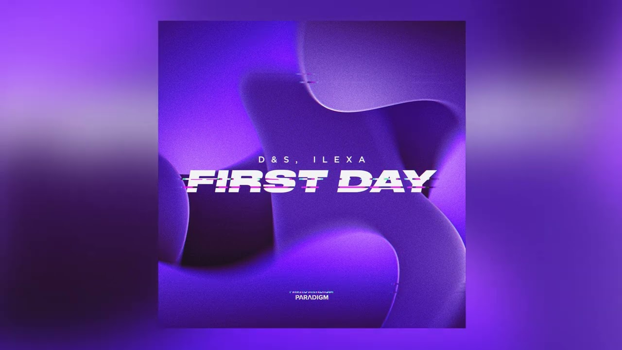 D&S, ILEXA - First Day
