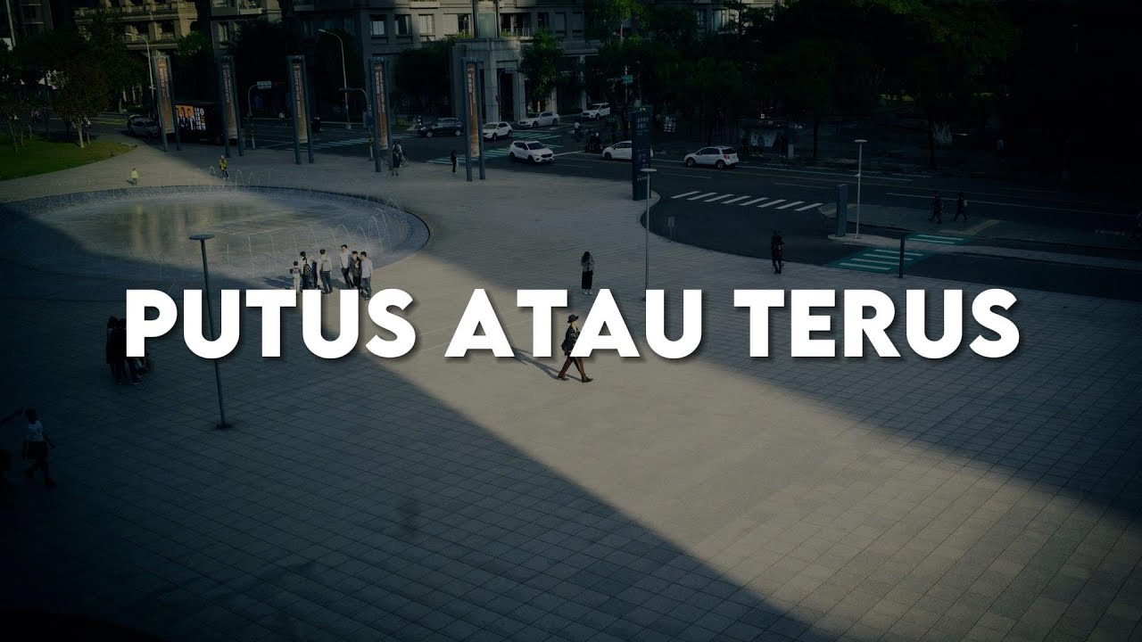Putus Atau Terus, Penjaga Hati, Tak Lagi Sama (Lirik) - Judika, Nadhif Basalamah, Ahmad