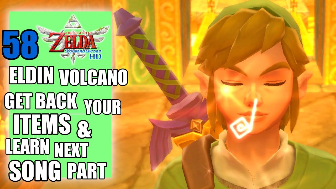 The Legend of Zelda Skyward Sword HD - Retrieve Items in Eldin Volcano & Learn Song of the Hero #58