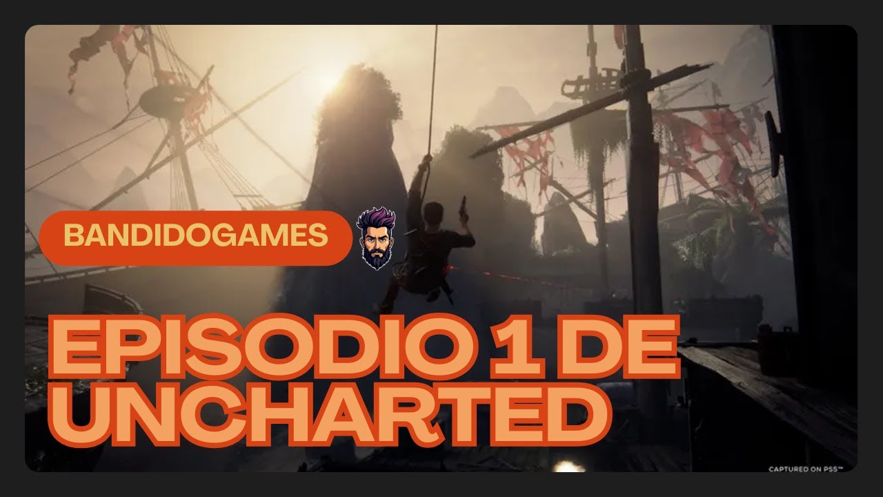 La Aventura Definitiva Comienza | UNCHARTED™ Colección Legado de los Ladrones #1
