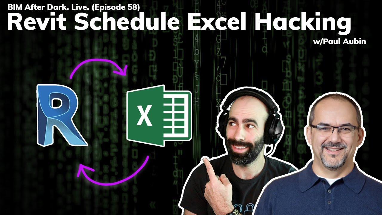 Revit Schedule Excel Hacking with Paul Aubin