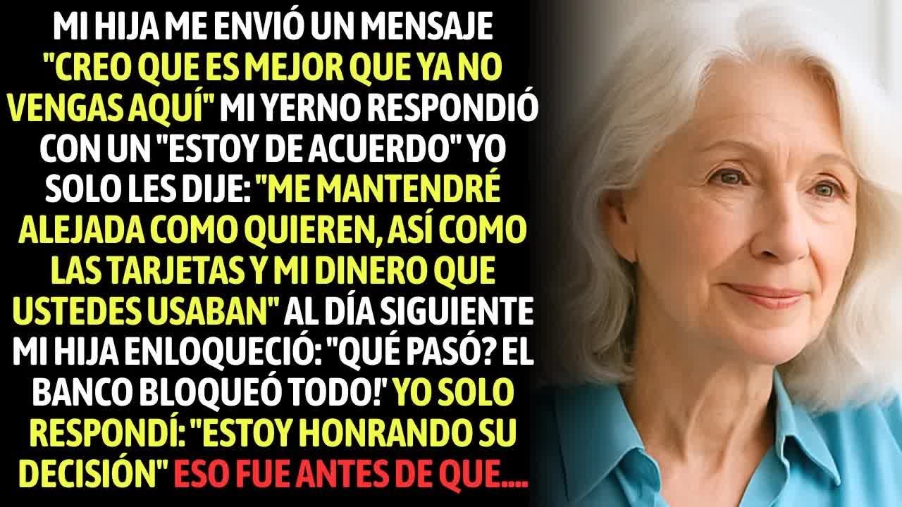 Mi Hija Me Envió Un Mensaje： ＂Creo Que Es Mejor Que Ya No Vengas Aquí＂ Mi Yerno Respondió Con...