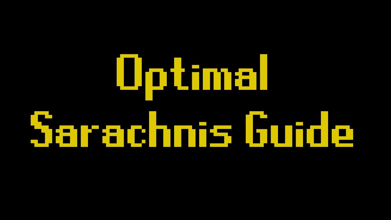 Optimal Sarachnis Guide