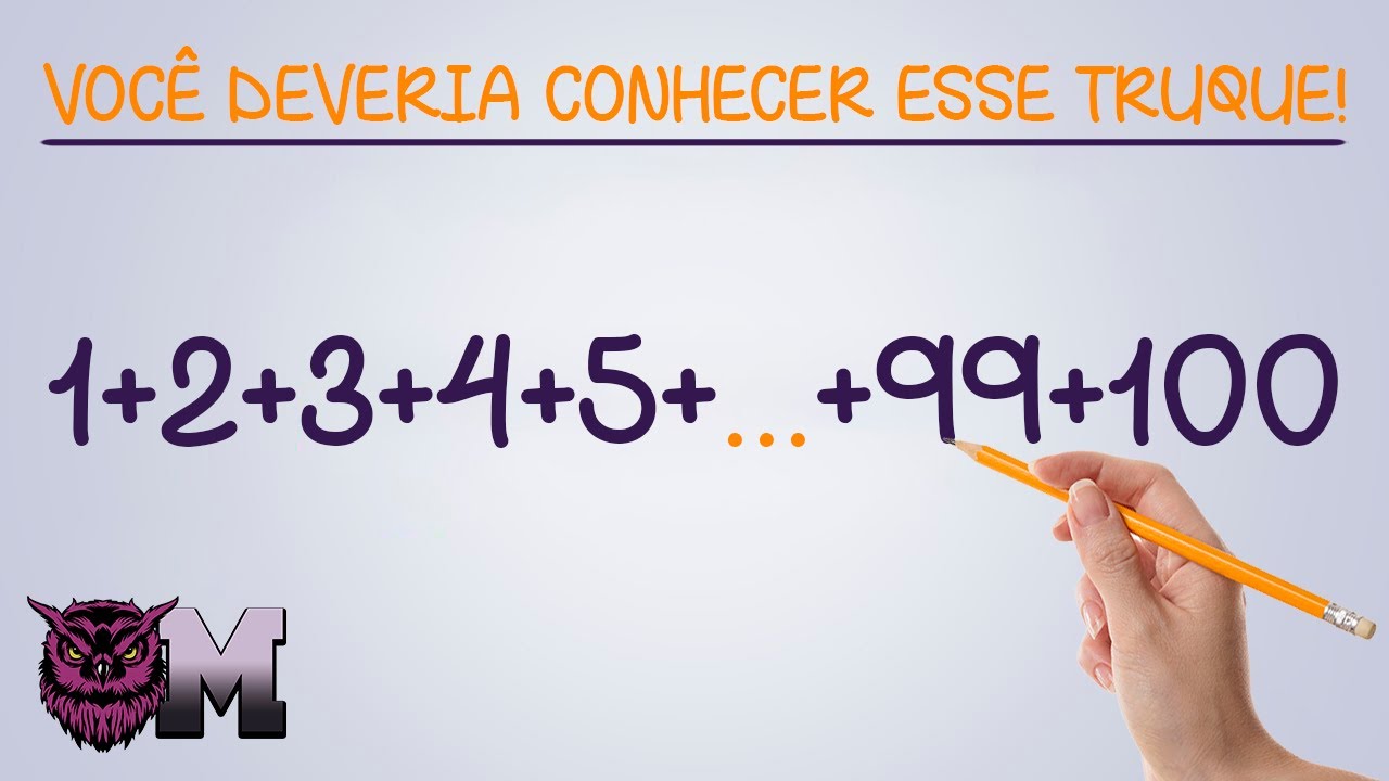SOMA DE GAUSS: Você devia saber disso | Soma de Progressões Aritméticas| Matletas