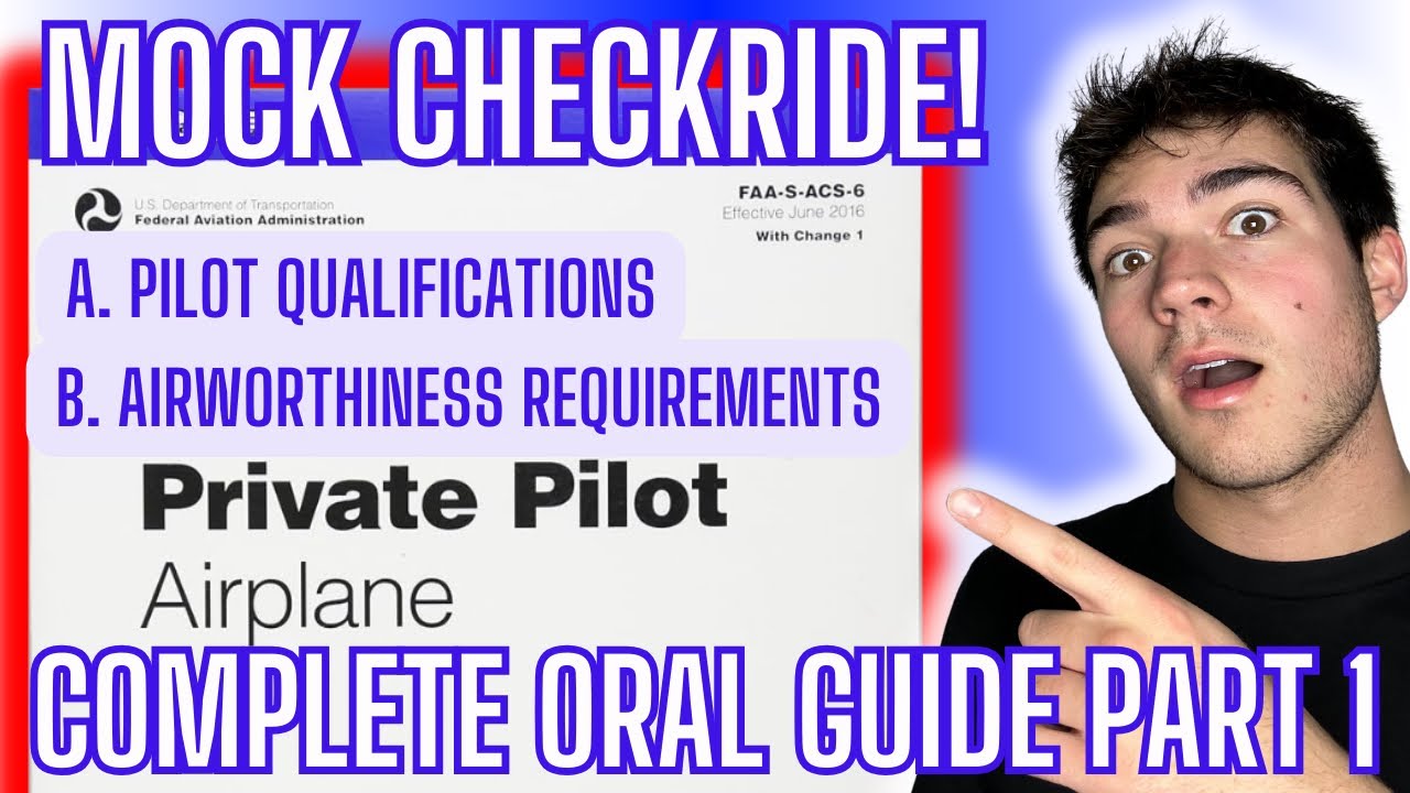 MY PRIVATE PILOT CHECKRIDE MOCK ORAL (ACS PART 1)