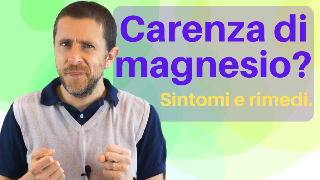 Magnesio, tra carenza ed effetti benefici: ecco quando serve.