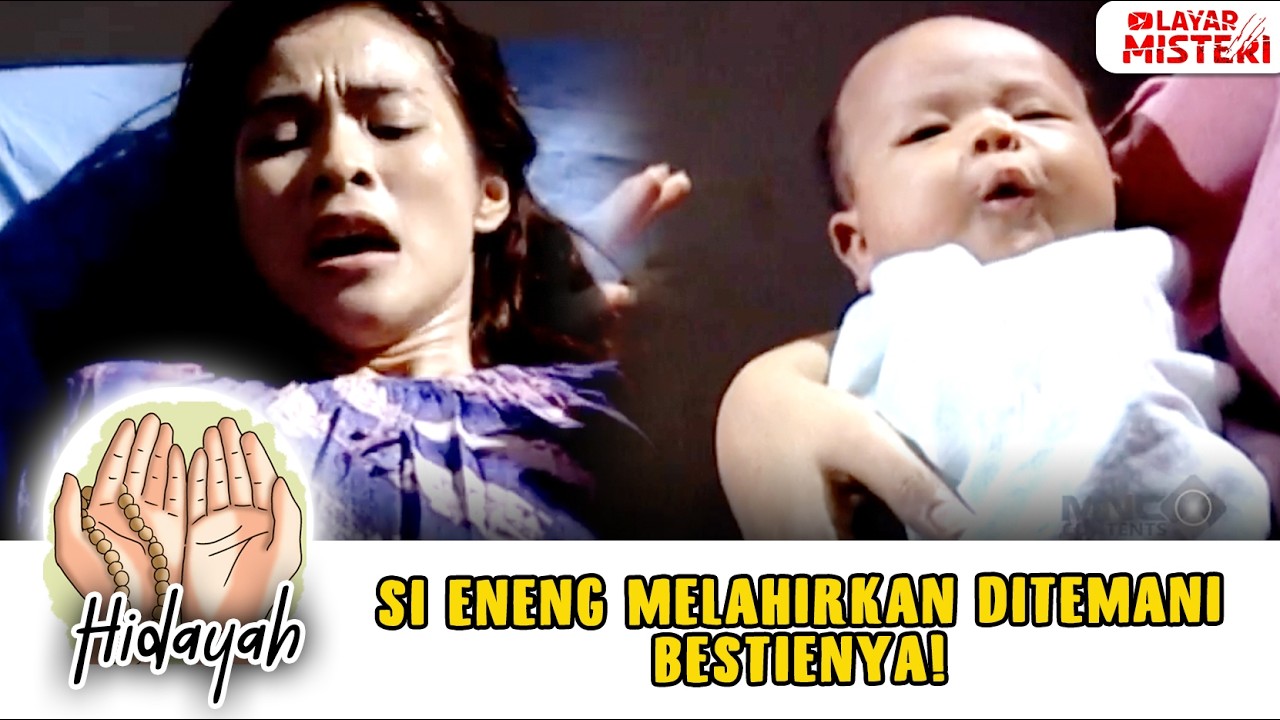 DITINGGAL PACAR! SI ENENG MELAHIRKAN DITEMENIN BESTIENYA! | CAHAYA HATI