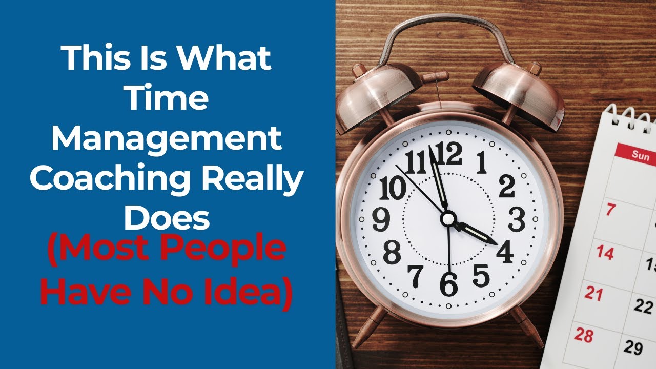 This Is What Time Management Coaching Really Does (Most People Have No Idea)