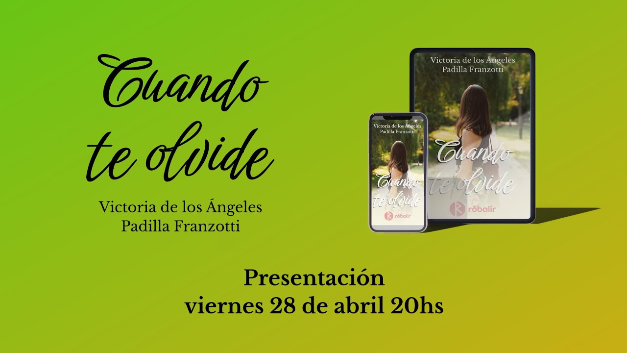Presentación Cuando te olvide de Victoria Padilla - Robalir