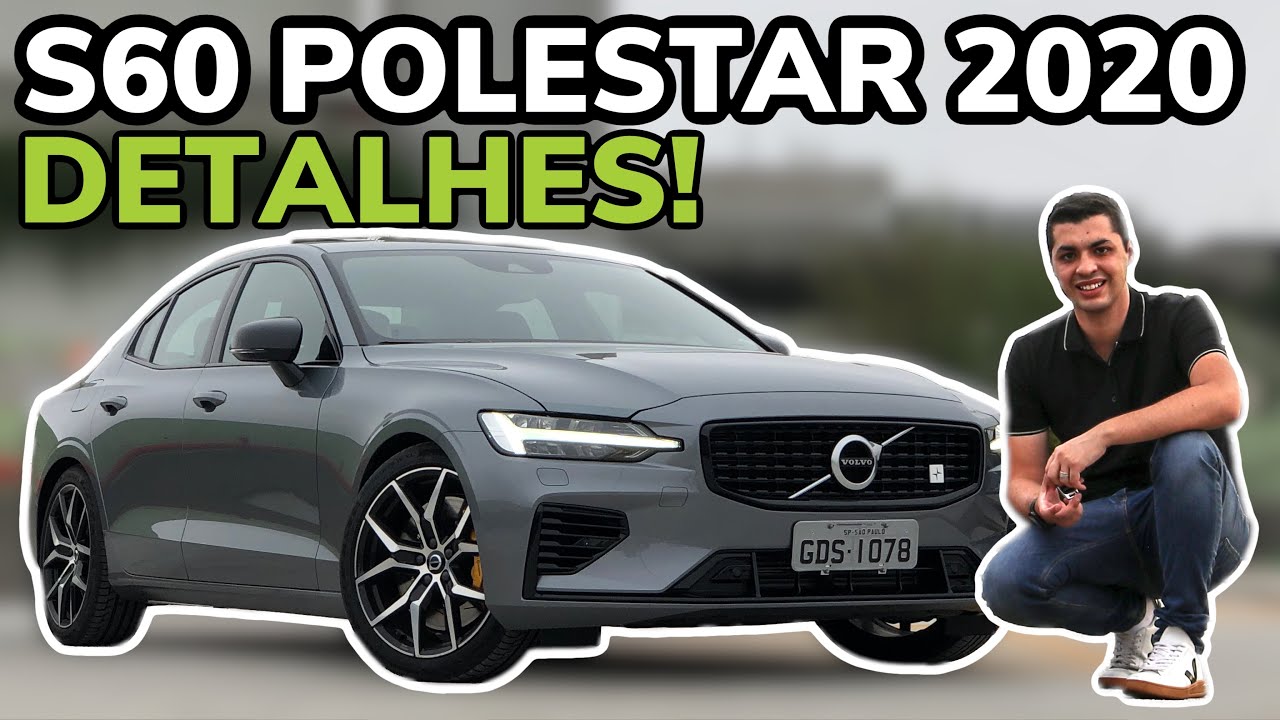 NOVO VOLVO S60 POLESTAR 2020 EM DETALHES - Falando de Carro