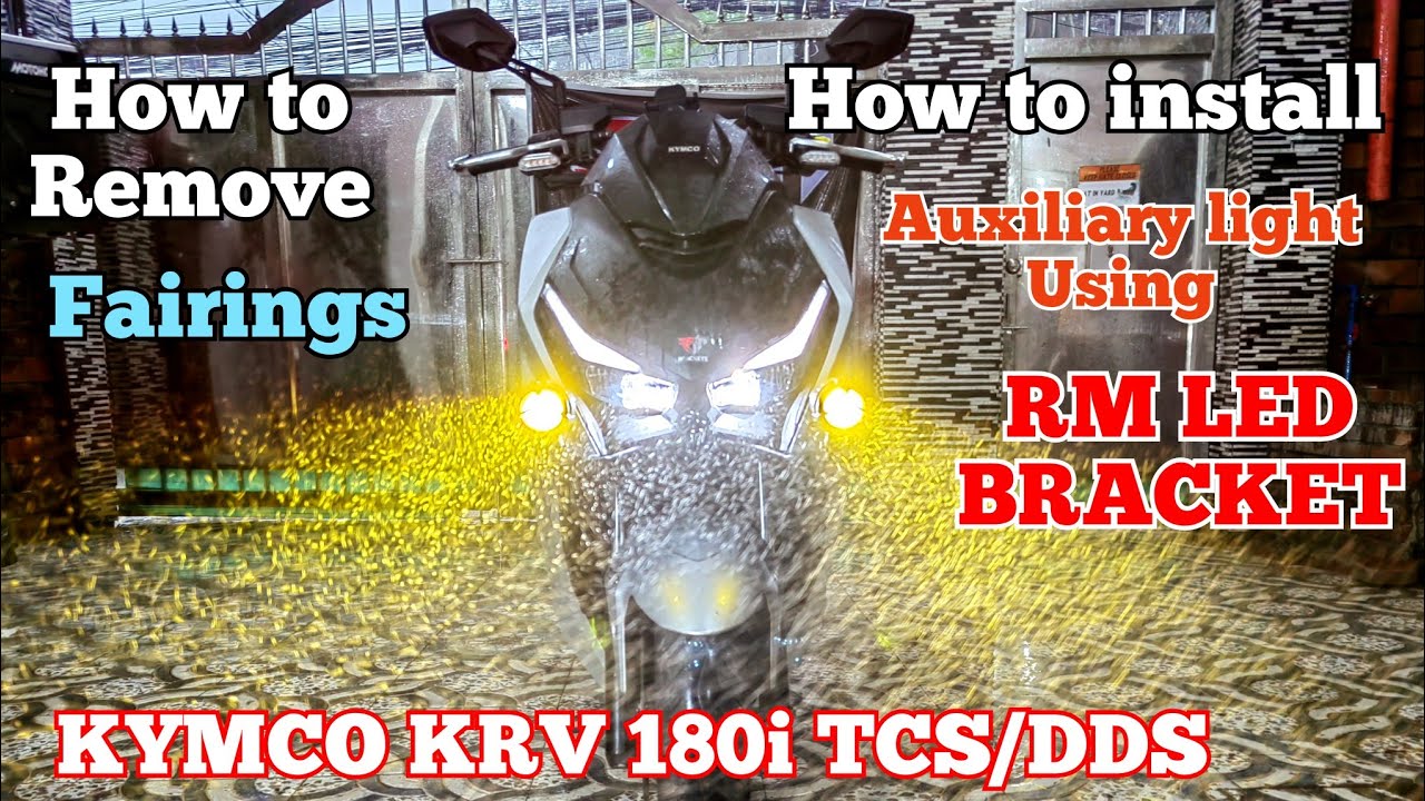 KYMCO KRV 180i TCS/DDS HOW TO REMOVE FAIRINGS AND INSTALL AUXILIARY LIGHT USING RM LEDBRACKET...