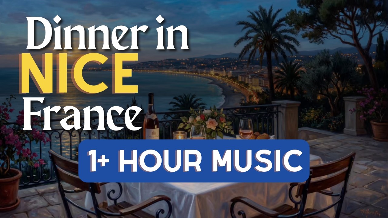 Dinner in Nice, France | Romantic French Riviera Restaurant Music (1 Hour)