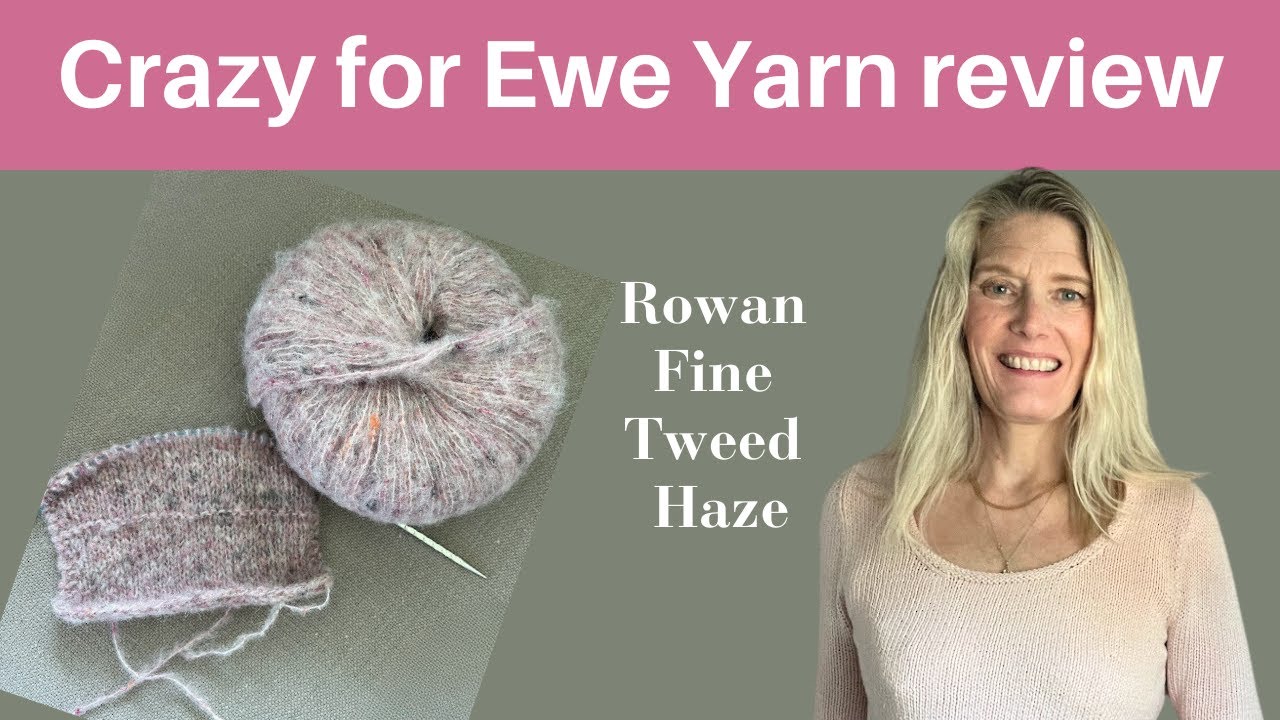 A Crazy for Ewe yarn review of Rowan Fine Tweed Haze