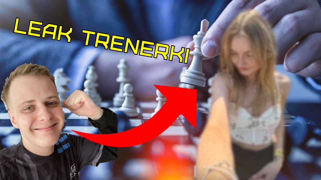 NITRO LEAKUJE JAK WYGLĄDA JEGO TRENERKA SZACHOWA WERKA