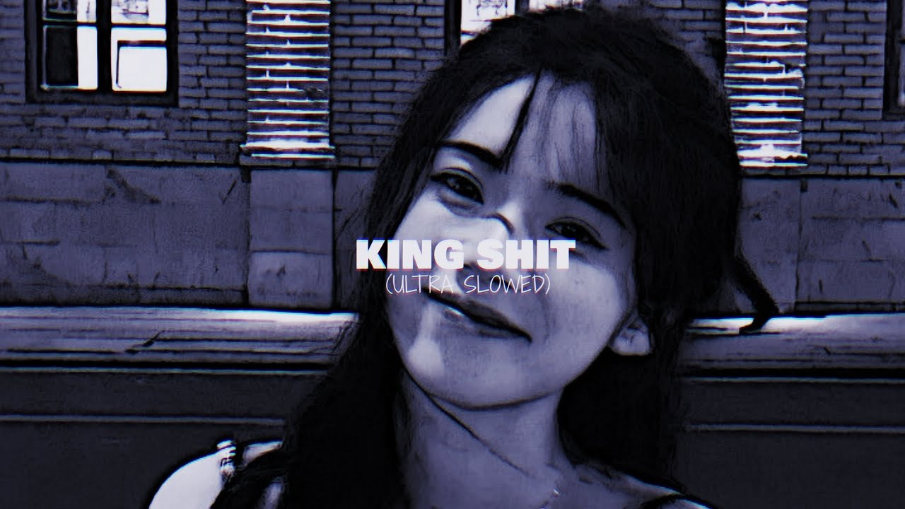 King Shit (ULTRA SLOWED) - Shubh