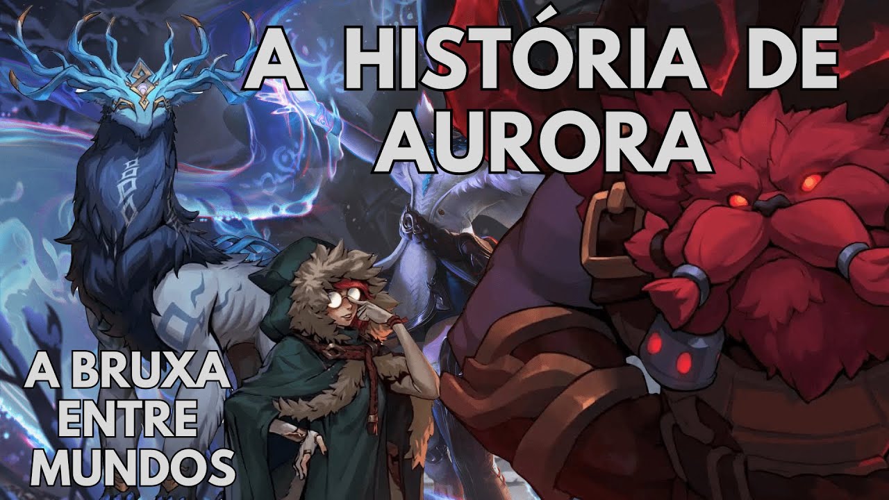 NARRATHINVA #1 - A HIST&Oacute;RIA DE AURORA, A BRUXA ENTRE MUNDOS | NOVA CAMPE&Atilde; DO LEAGUE OF LEGENDS | LOL
