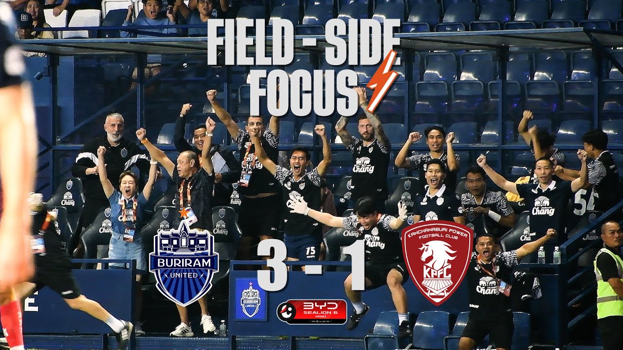 FIELD - SIDE FOCUS (TL-14) BURIRAM UNITED 3-1 KANCHANABURI POWER FC