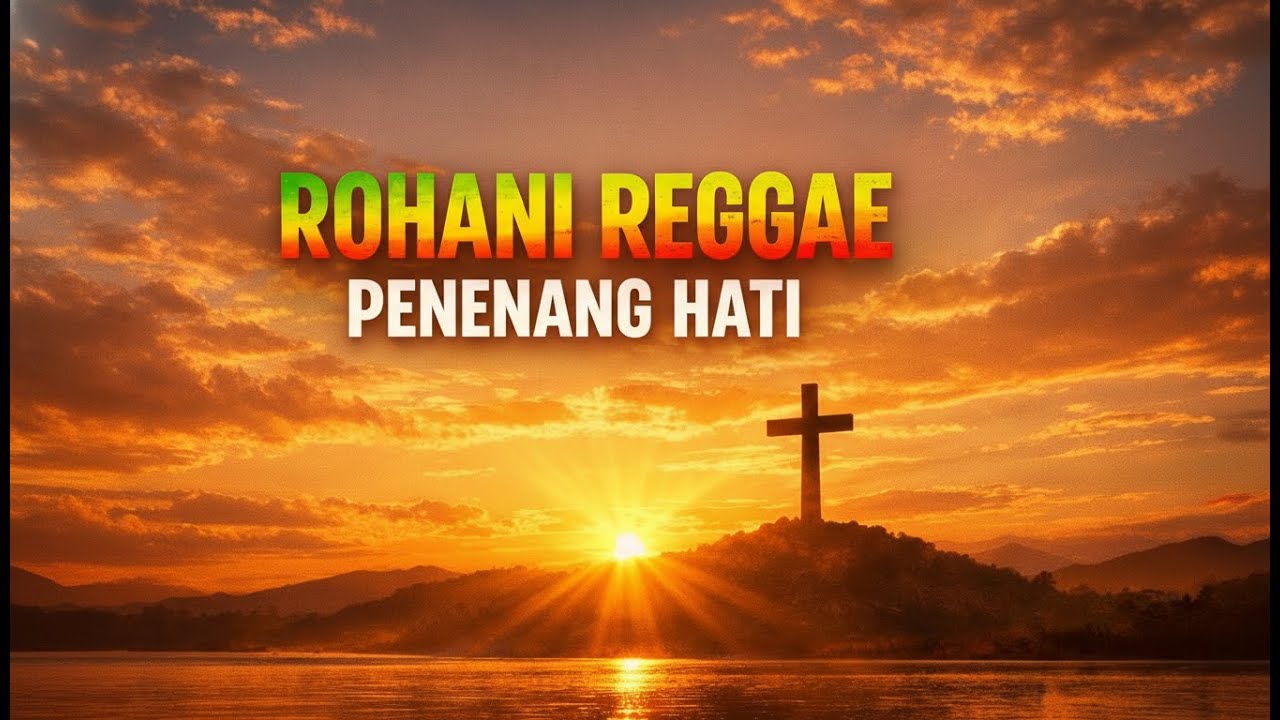 Pikiran Penuh Beban | Lagu Reggae Rohani Ini Bantu Hati Jadi Lebih Damai