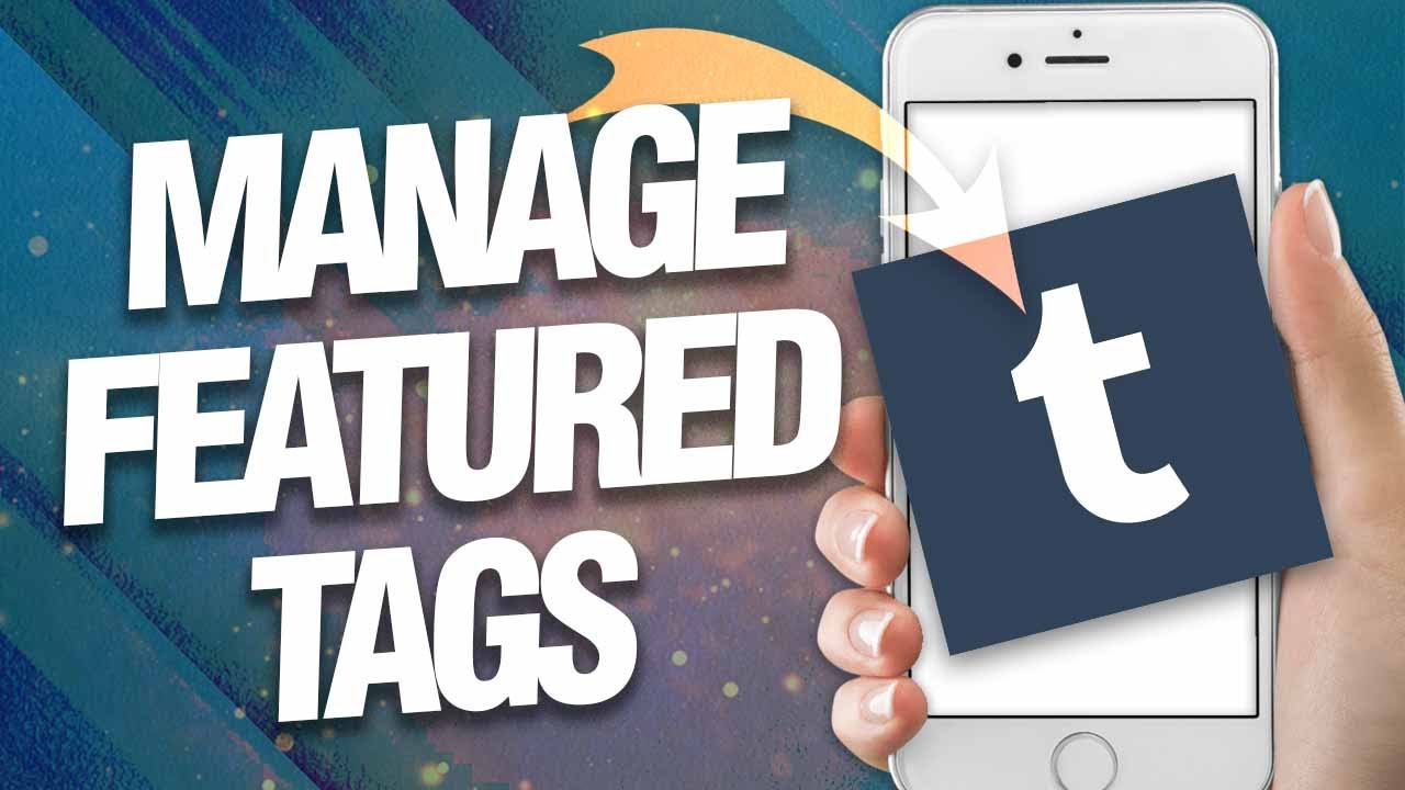 How To Manage Your Featured Tags On Tumblr App ( Easy Guide )