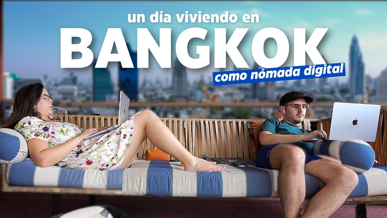 Un día viviendo como nómada digital en Bangkok