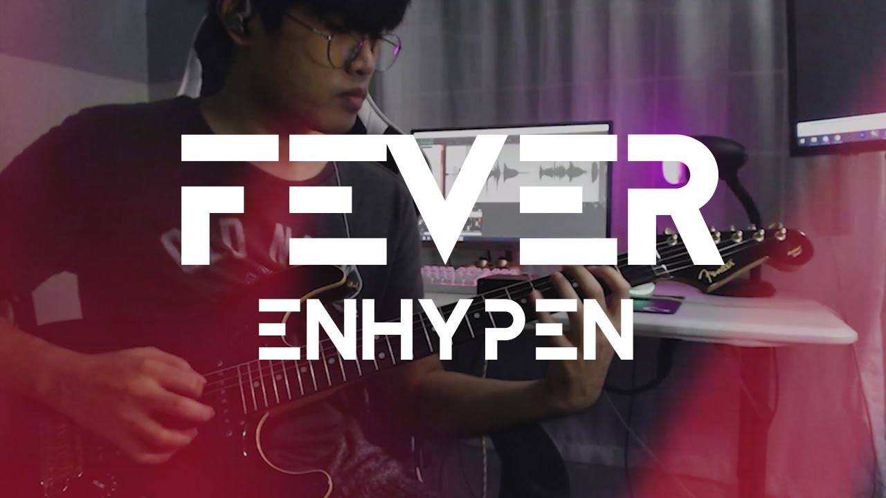 ENHYPEN (엔하이픈) 'FEVER' [Guitar Cover]