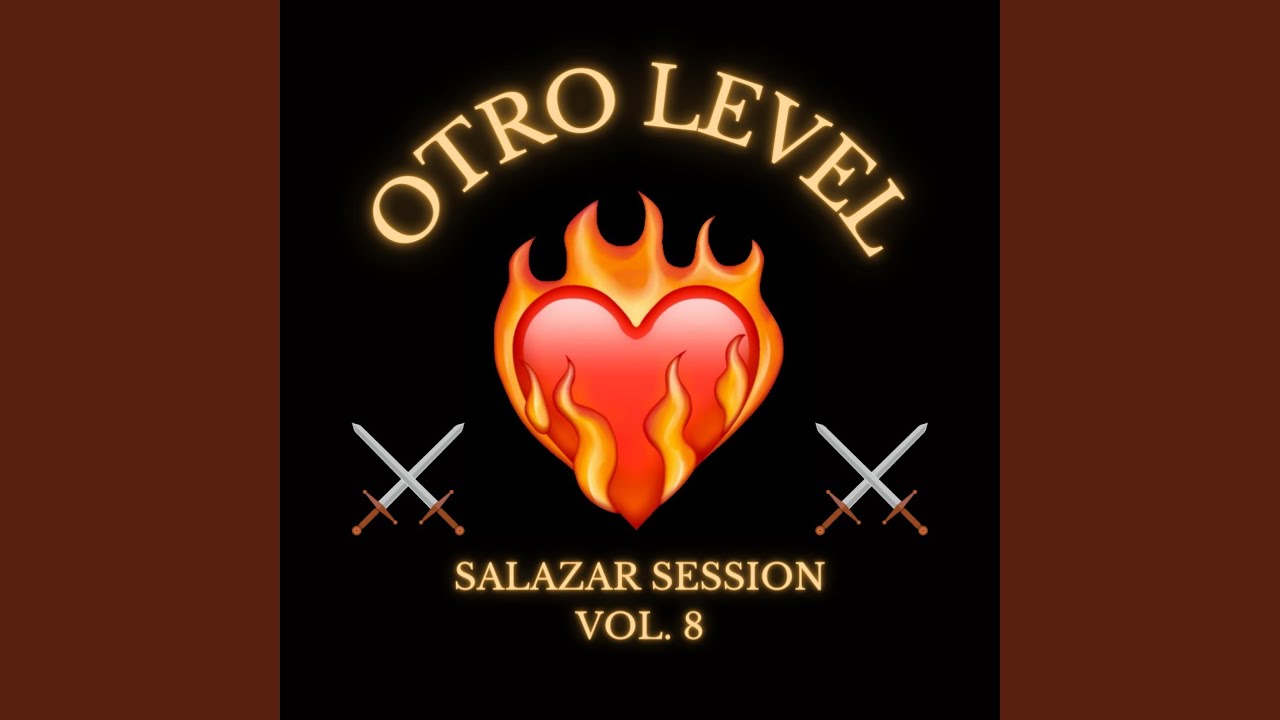 Otro level (Salazar Session Vol.8) (feat. Pichas locas)