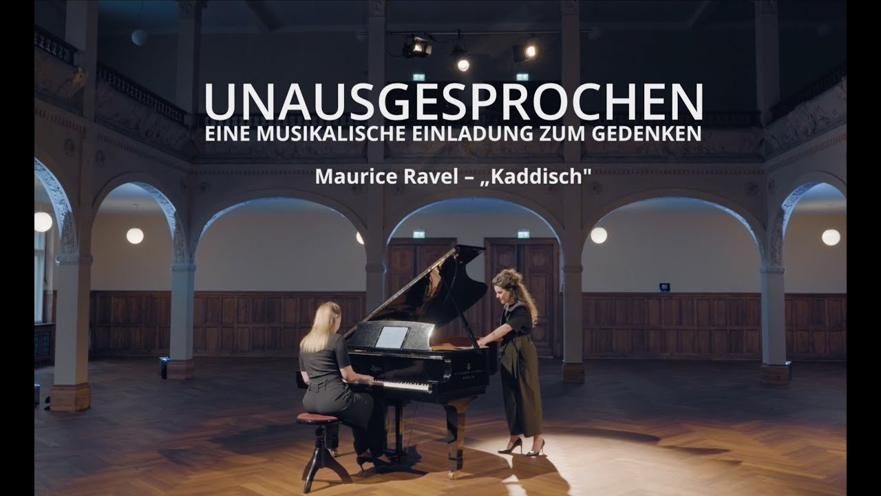 UNAUSGESPROCHEN - Gedenken an die Opfer des Nationalsozialismus (Maurice Ravel – Kaddisch)