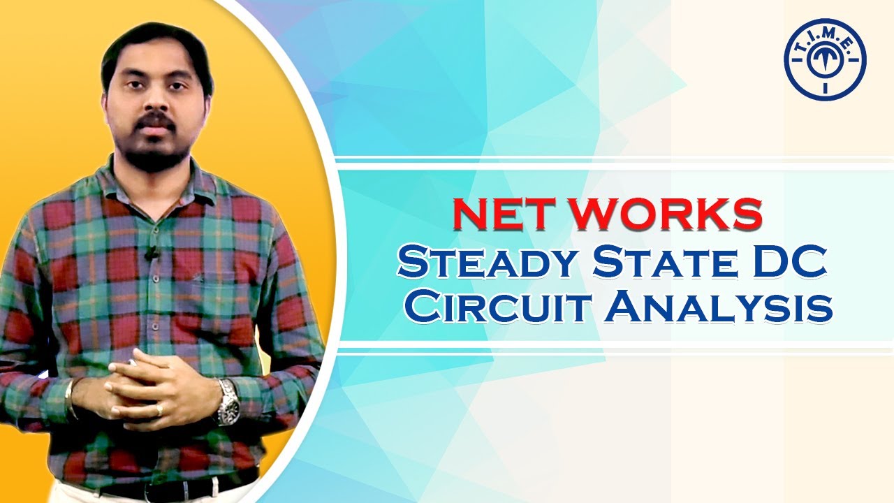 Steady State DC Circuit Analysis