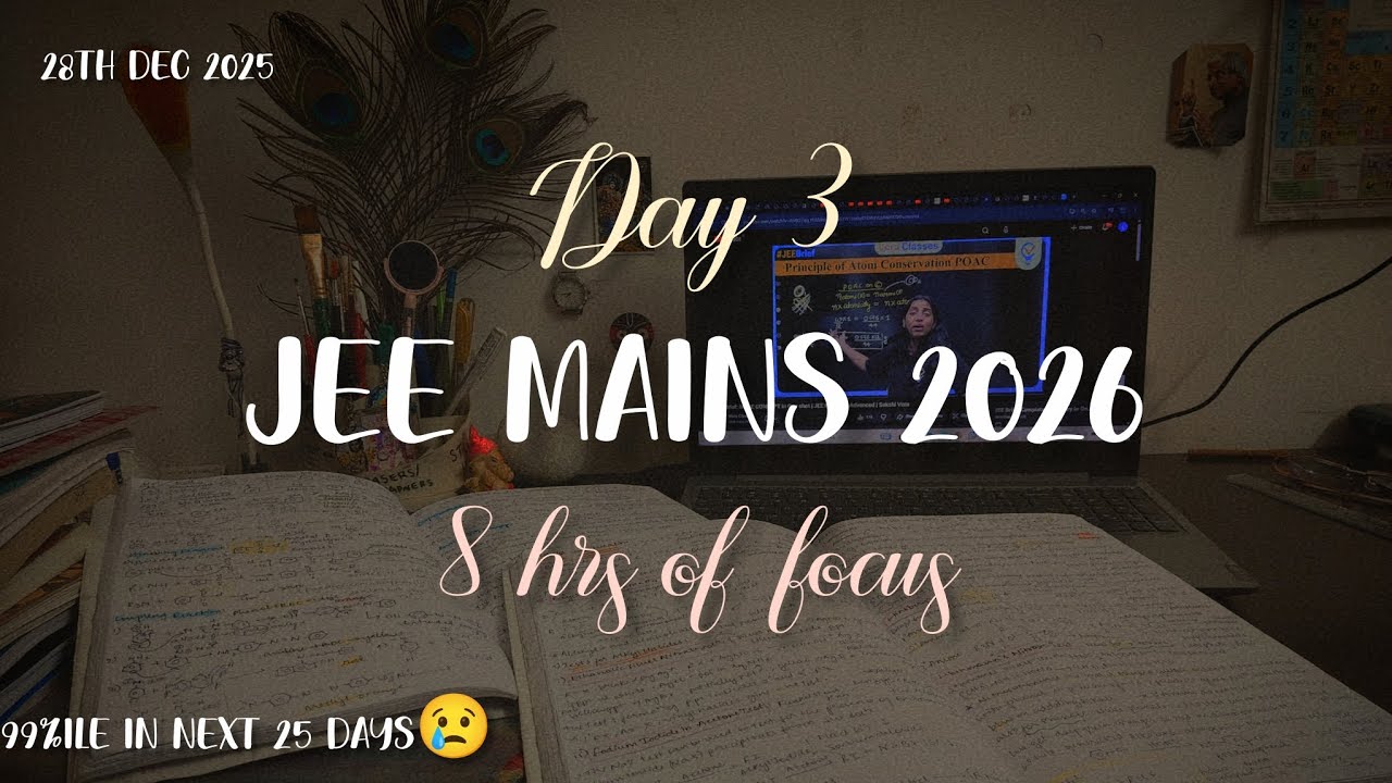 Day 3 , update , JEE mains 2026 , jan attempt cracking in next 25 days , let's do this HK .