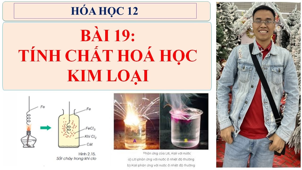 Hóa học 12/Bai 19: Tính chất hóa học của kim loại