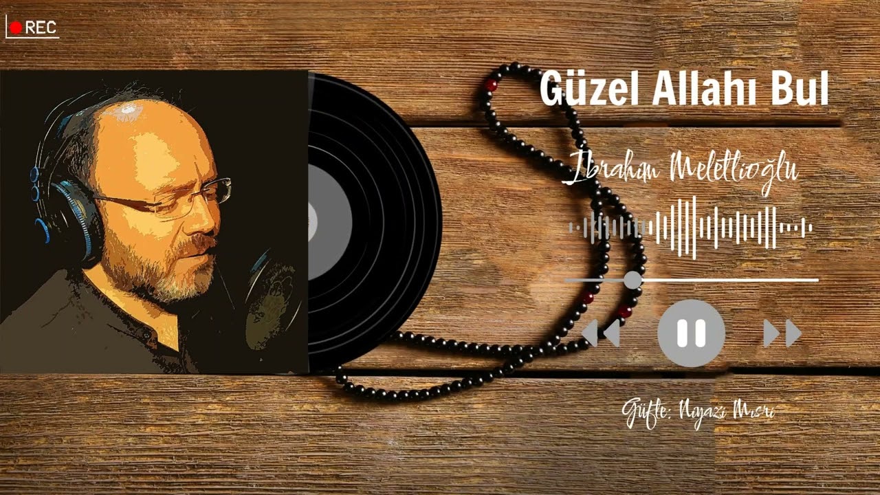 GÜZEL ALLAHI BUL.(Niyazi Mısri K.S) 