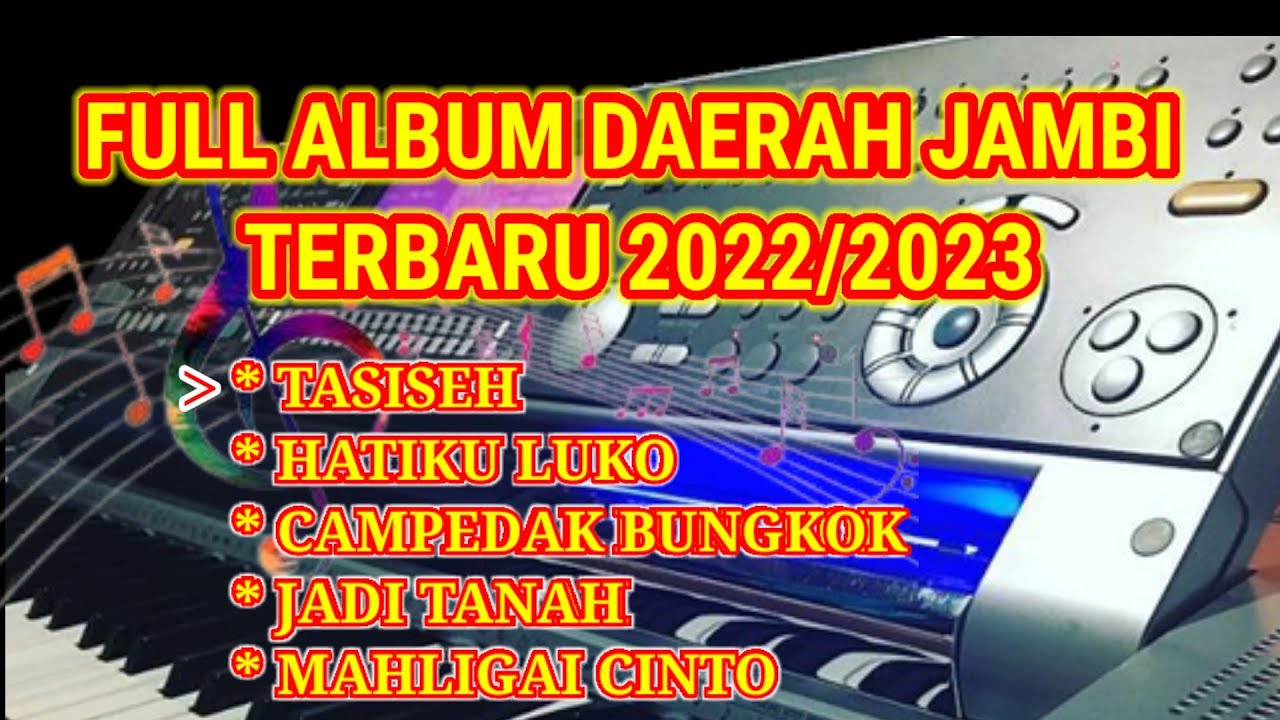 LAGU FULL DAERAH JAMBI~Versi Orgen Tunggal~TERBARU 2022/2023