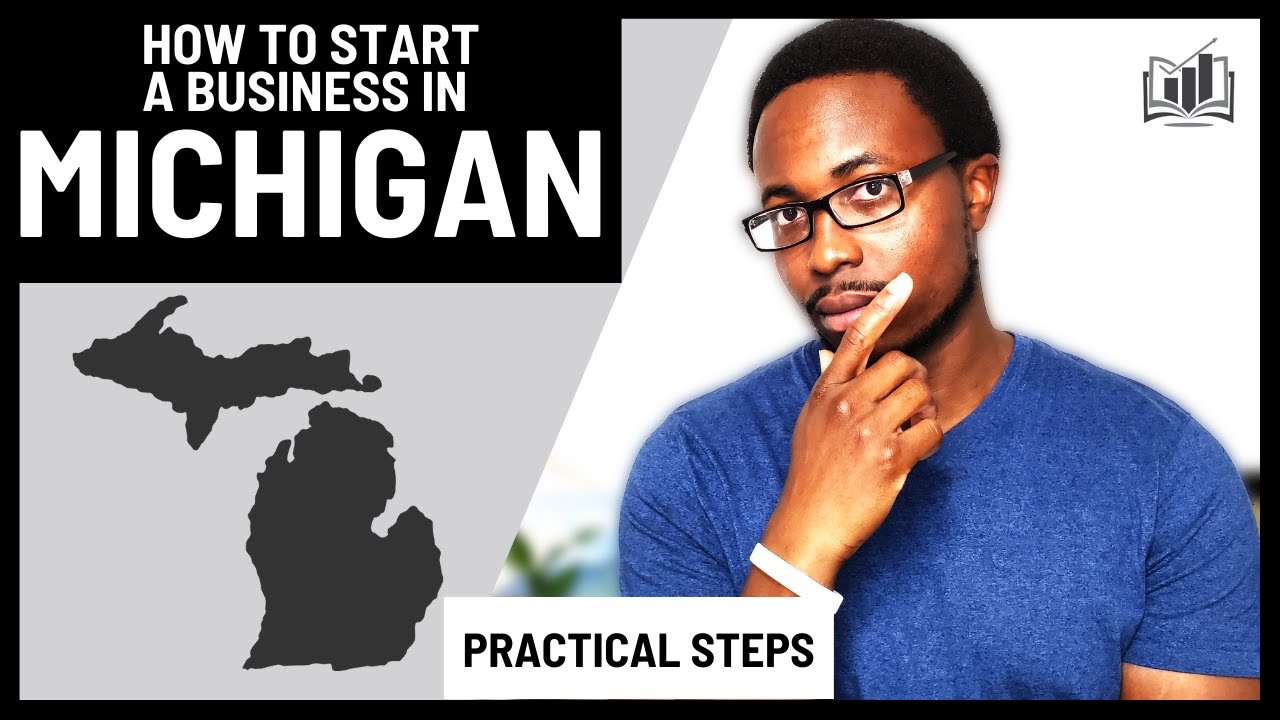 How to Effectively Start a Business in Michigan MI [Michigan MI LLC] | Step-by-Step Guide
