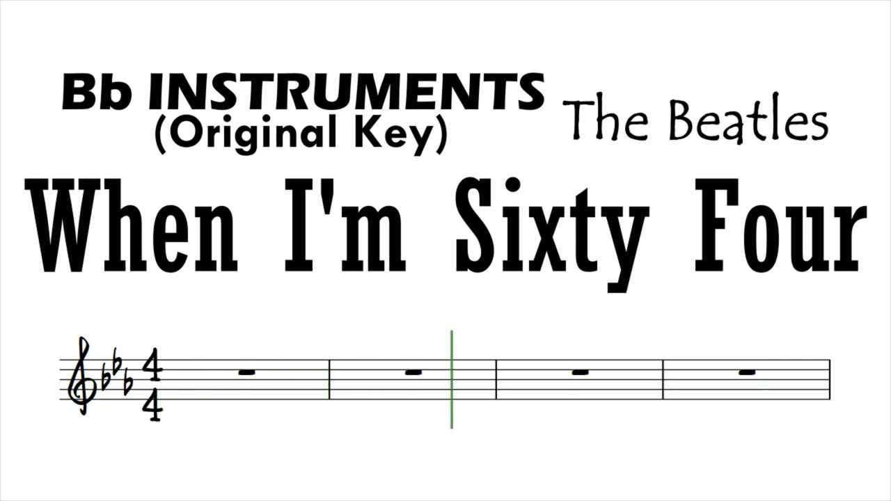 When I'm Sixty Four Bb Instruments Orig Sheet Music Backing Track Play Along Partitura
