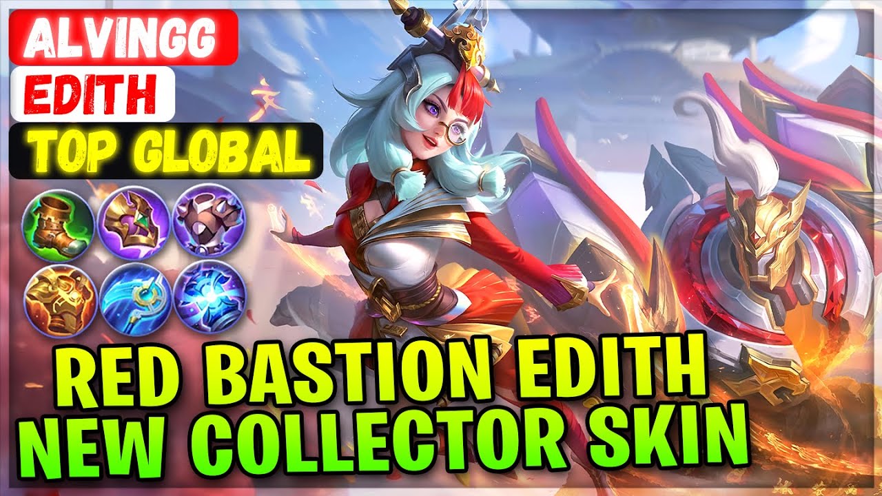 Red Bastion Edith, New Collector Skin Gameplay [ Top Global Edith ] AlvinGG - Mobile Legends Build