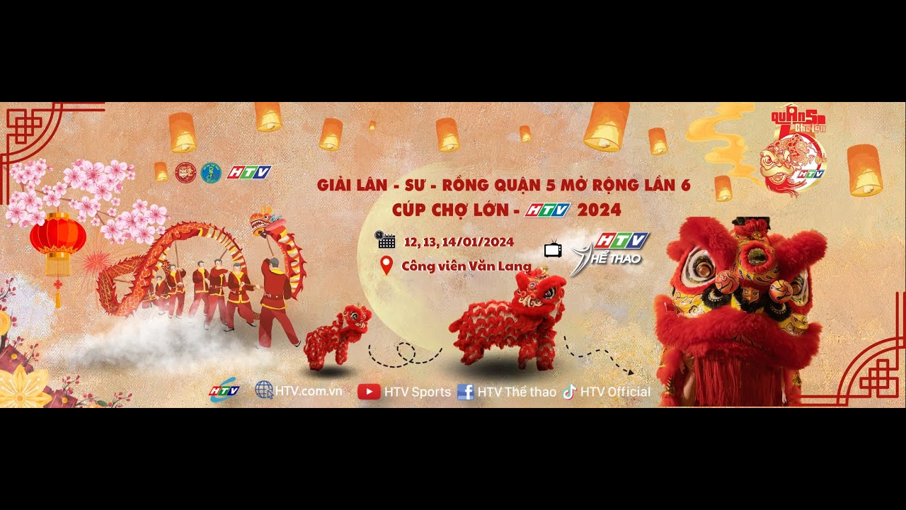 Giải Lân Sư Rồng Q5 cúp Chợ Lớn - HTV 2024 | Lân lên Mai hoa thung | Tối 13/01/2024
