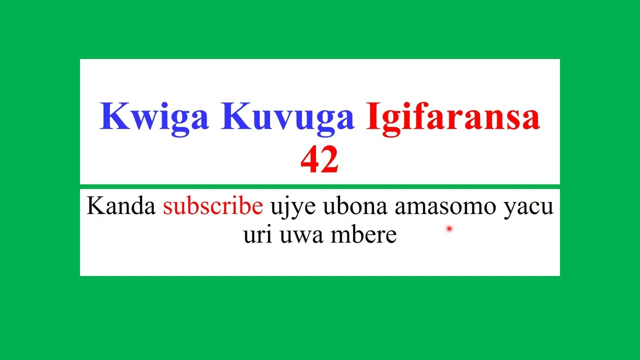 Kwiga Kuvuga Igifaransa 42 - Mu Minota Mike Cyane Ushobora Kumenya Igifaransa Uzakenera Igihe cyose