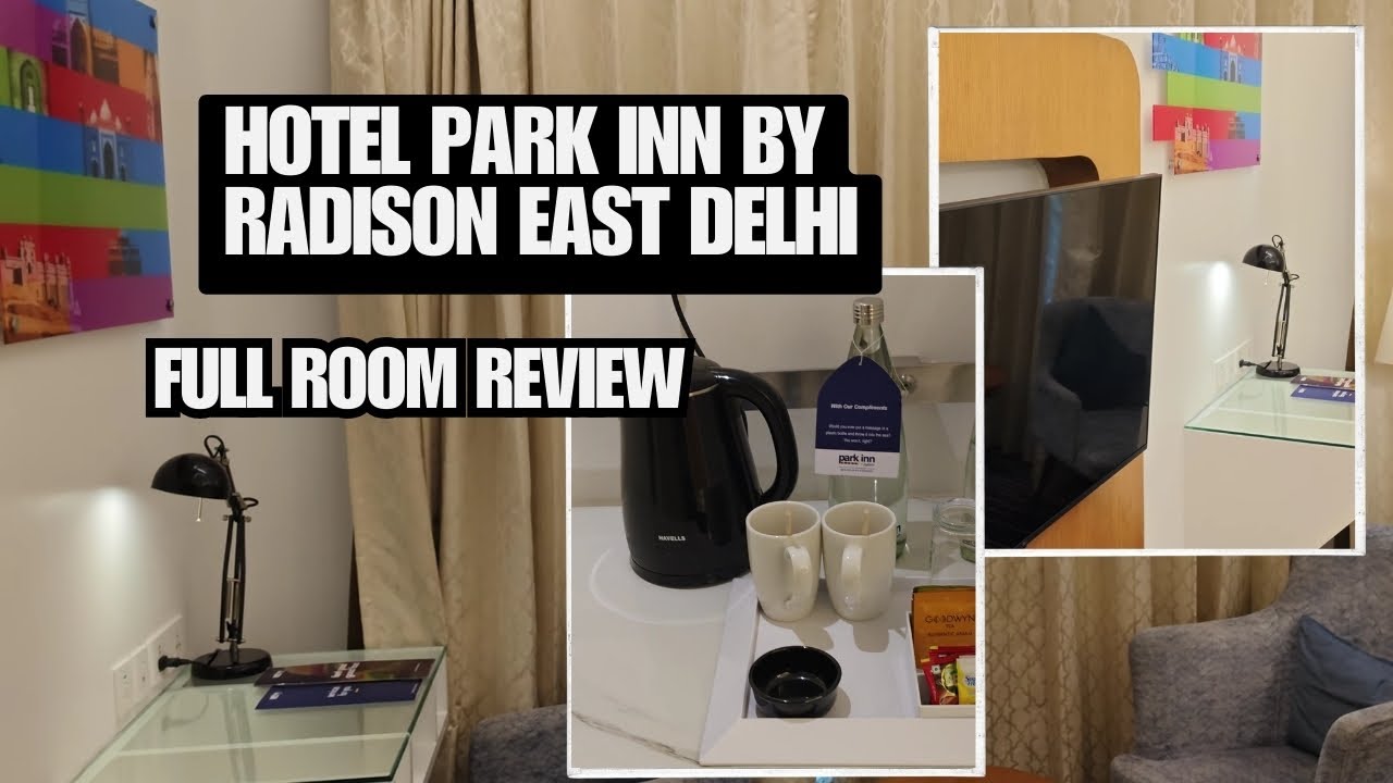 Hotel Park Inn By Radison - East Delhi Full Room Tour