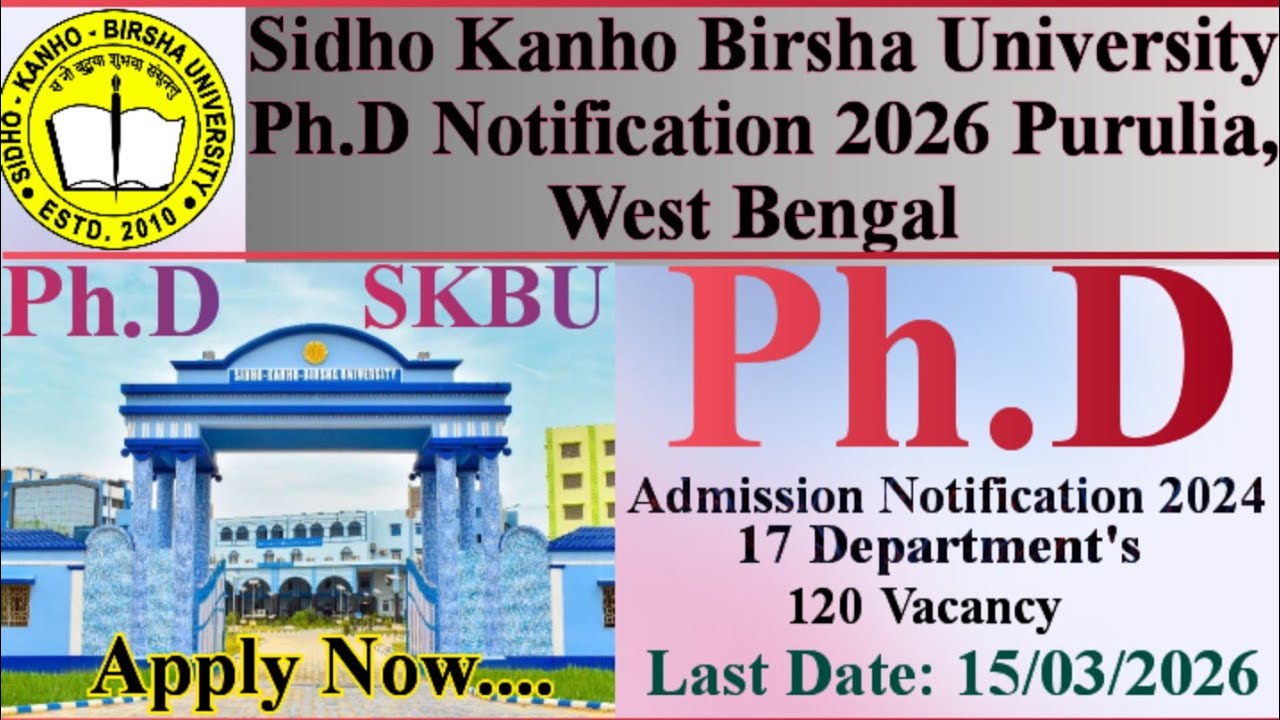 Sidho-Kanho-Birsha University PhD Admission 2026 | Eligibility, Dates, Fees & Process l SKBU PhD l
