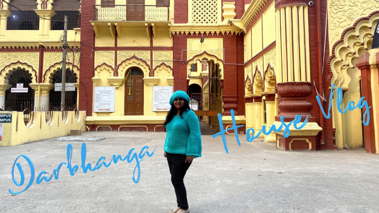 Darbhanga House Vlog | आओ जानें पटना में स्थित दरभंगा हाउस का इतिहास | Patna Vlogs